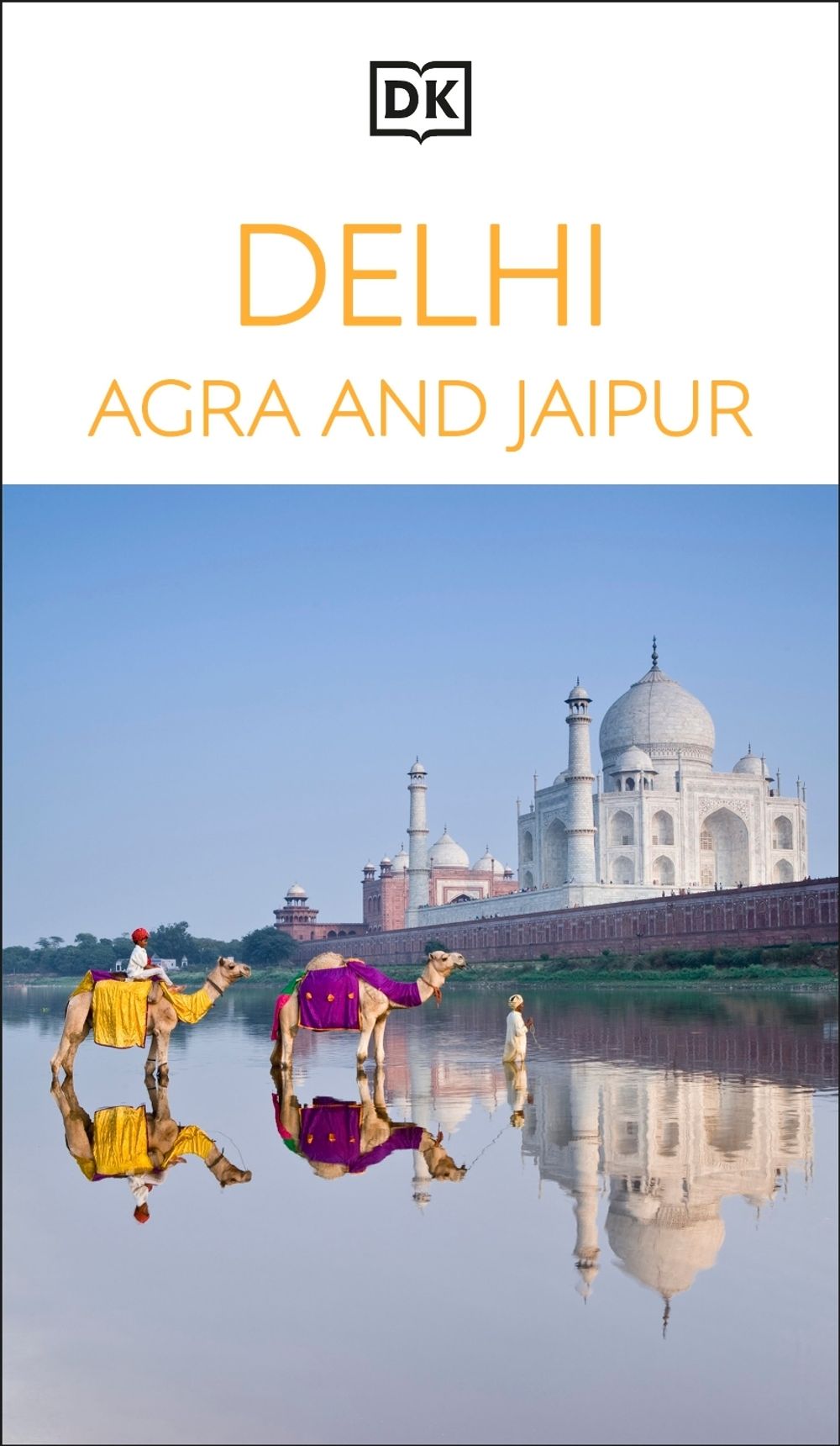 DK Delhi, Agra and Jaipur by DK Travel - ISBN: 9780241813409