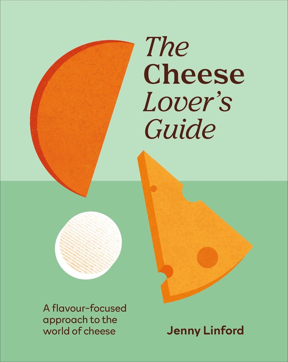 The Cheese Lover's Guide by Jenny Linford - ISBN: 9780241814635