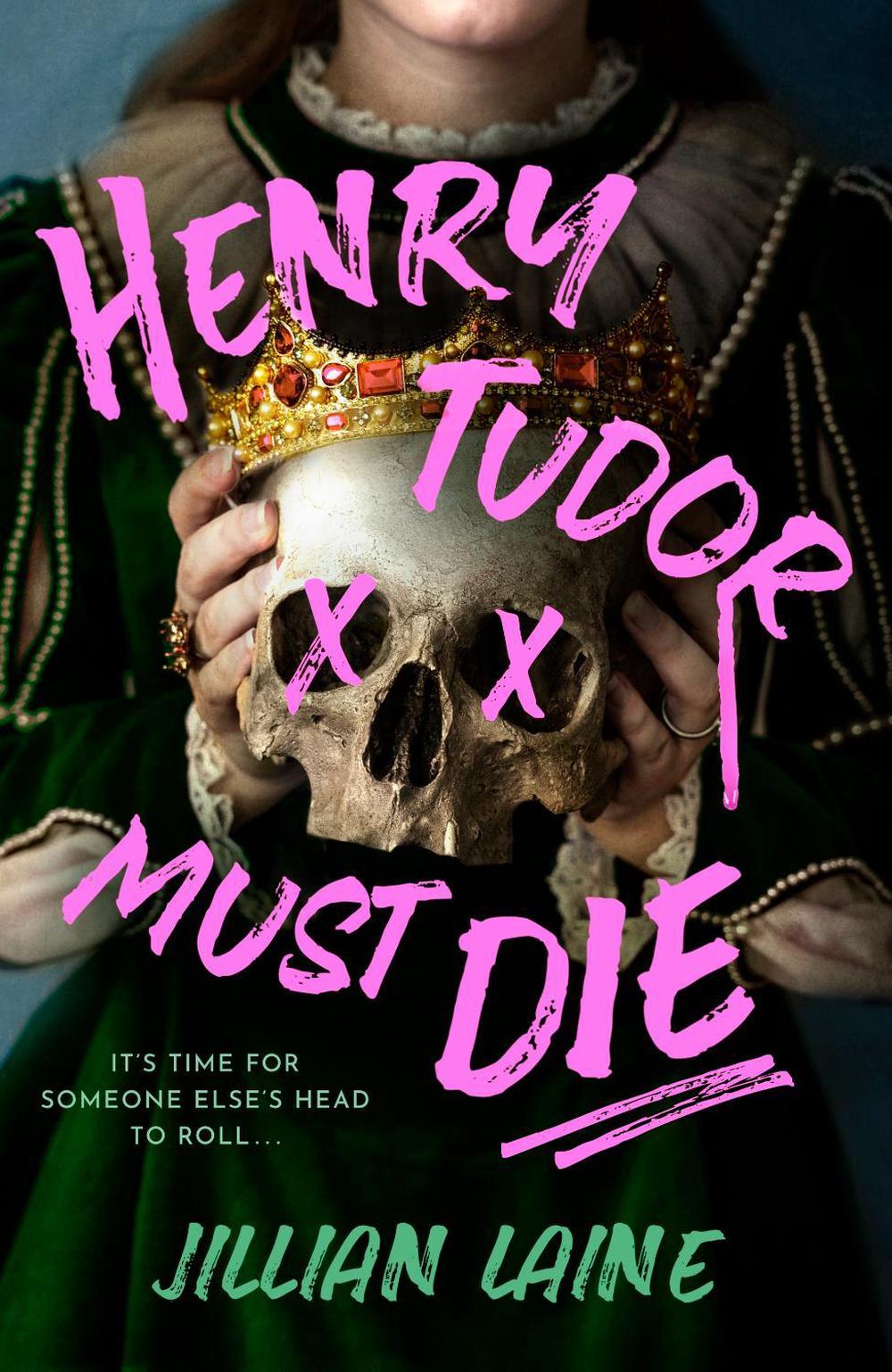 Henry Tudor Must Die by Jillian Laine - ISBN: 9780241815052