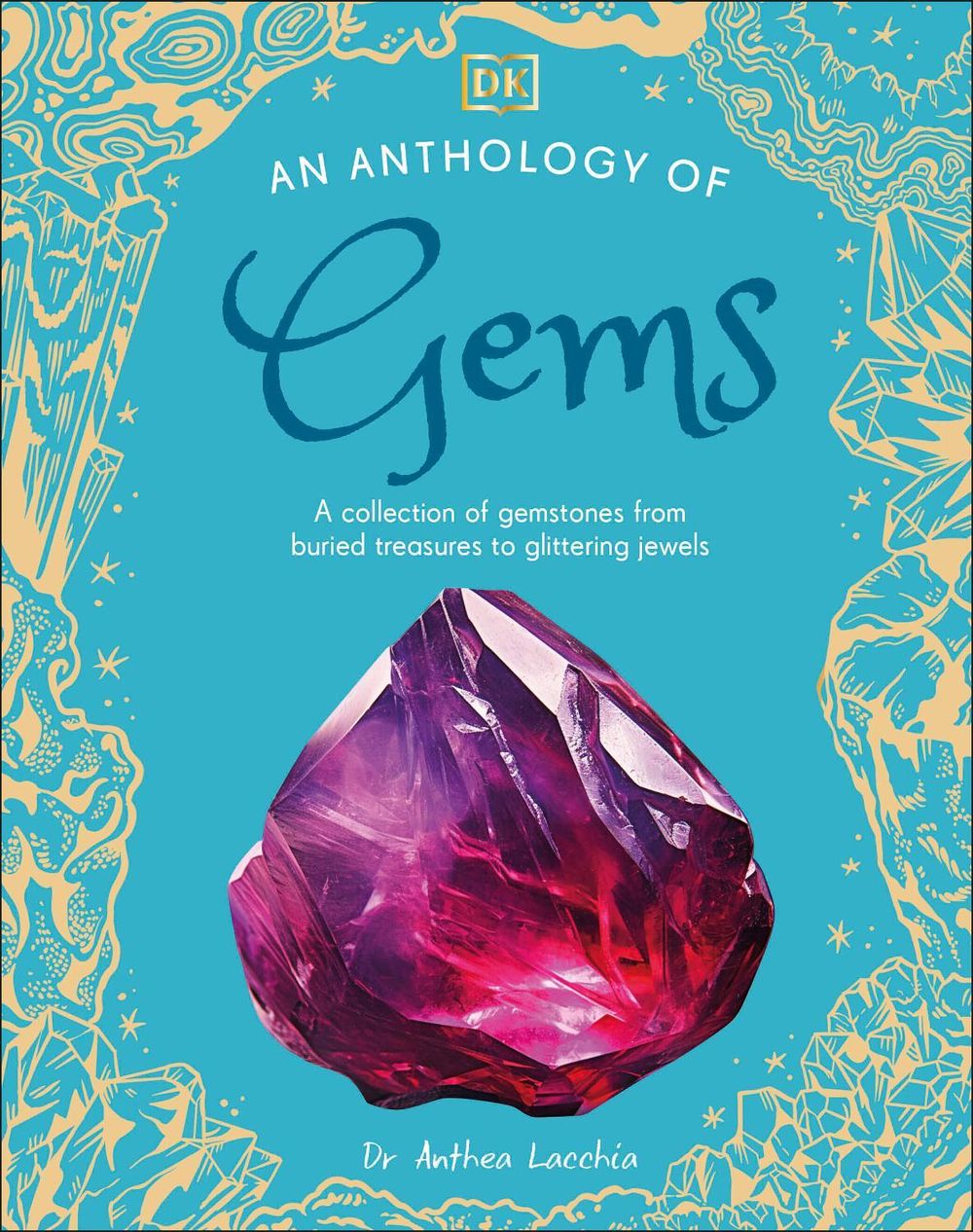 An Anthology of Gems by Dr Anthea Lacchia - ISBN: 9780241819692