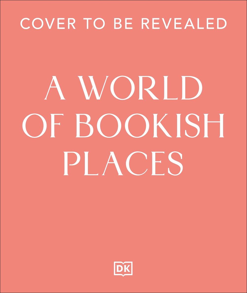A World of Bookish Places by DK Travel - ISBN: 9780241823064