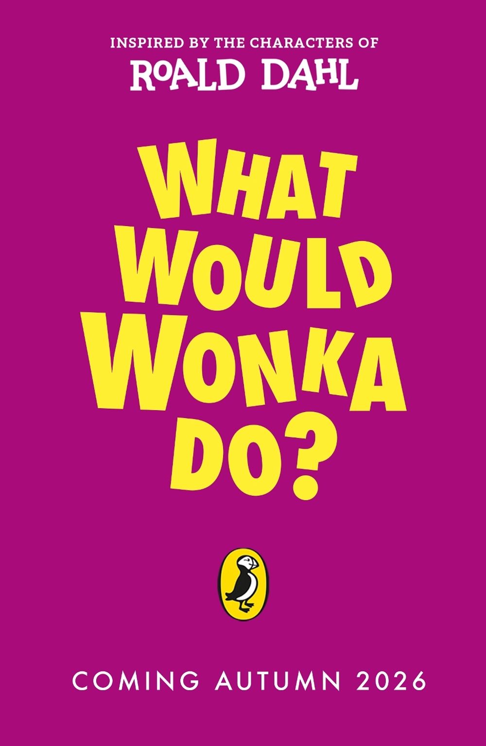 What Would Wonka Do? by Roald Dahl - ISBN: 9780241824368