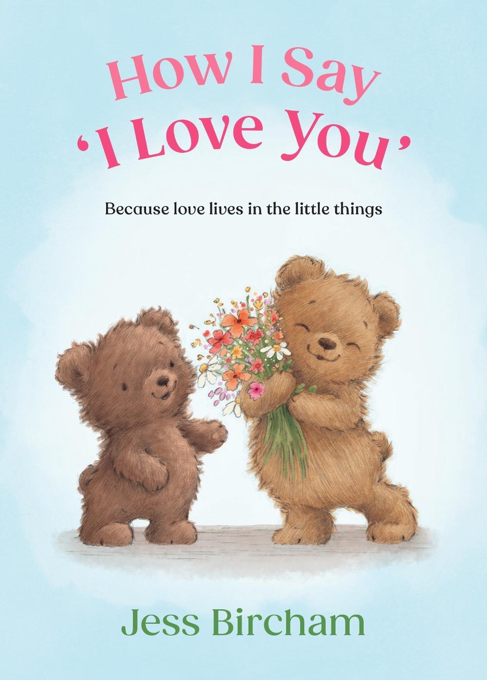 How I Say ‘I Love You’ by Jess Bircham - ISBN: 9780241824856
