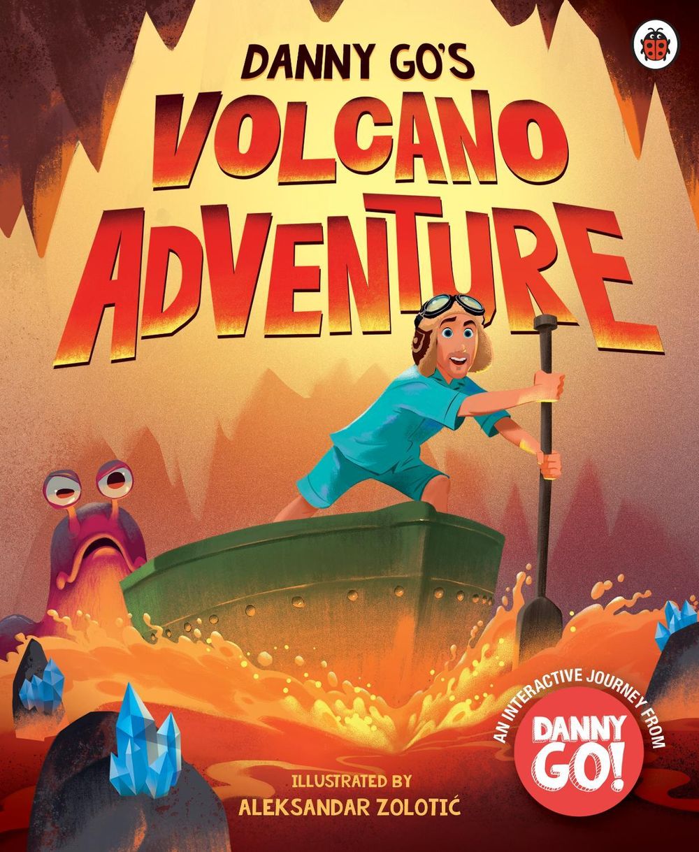 Danny Go: Danny Go's Volcano Adventure by Aleksandar Zolotic - ISBN: 9780241828717