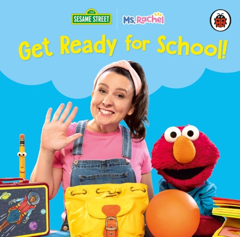 Ms Rachel/Sesame Street: Get Ready for School! by Ms Rachel - ISBN: 9780241828892
