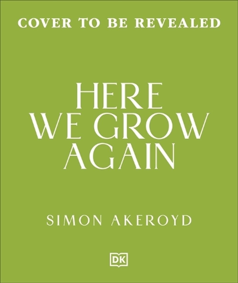 Grow It, Don't Throw It by Simon Akeroyd - ISBN: 9780241835784