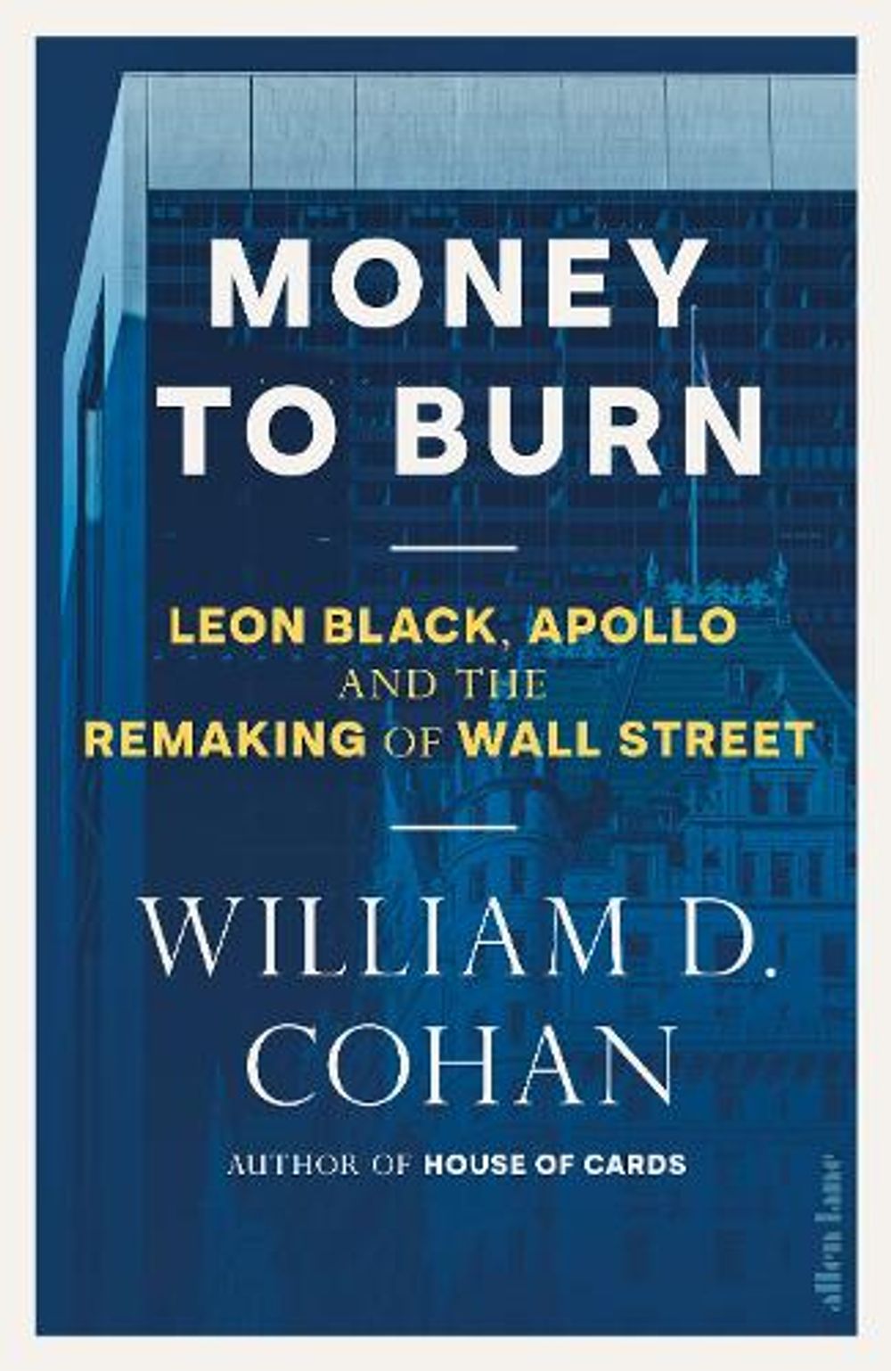 Money to Burn by William D. Cohan - ISBN: 9780241839478