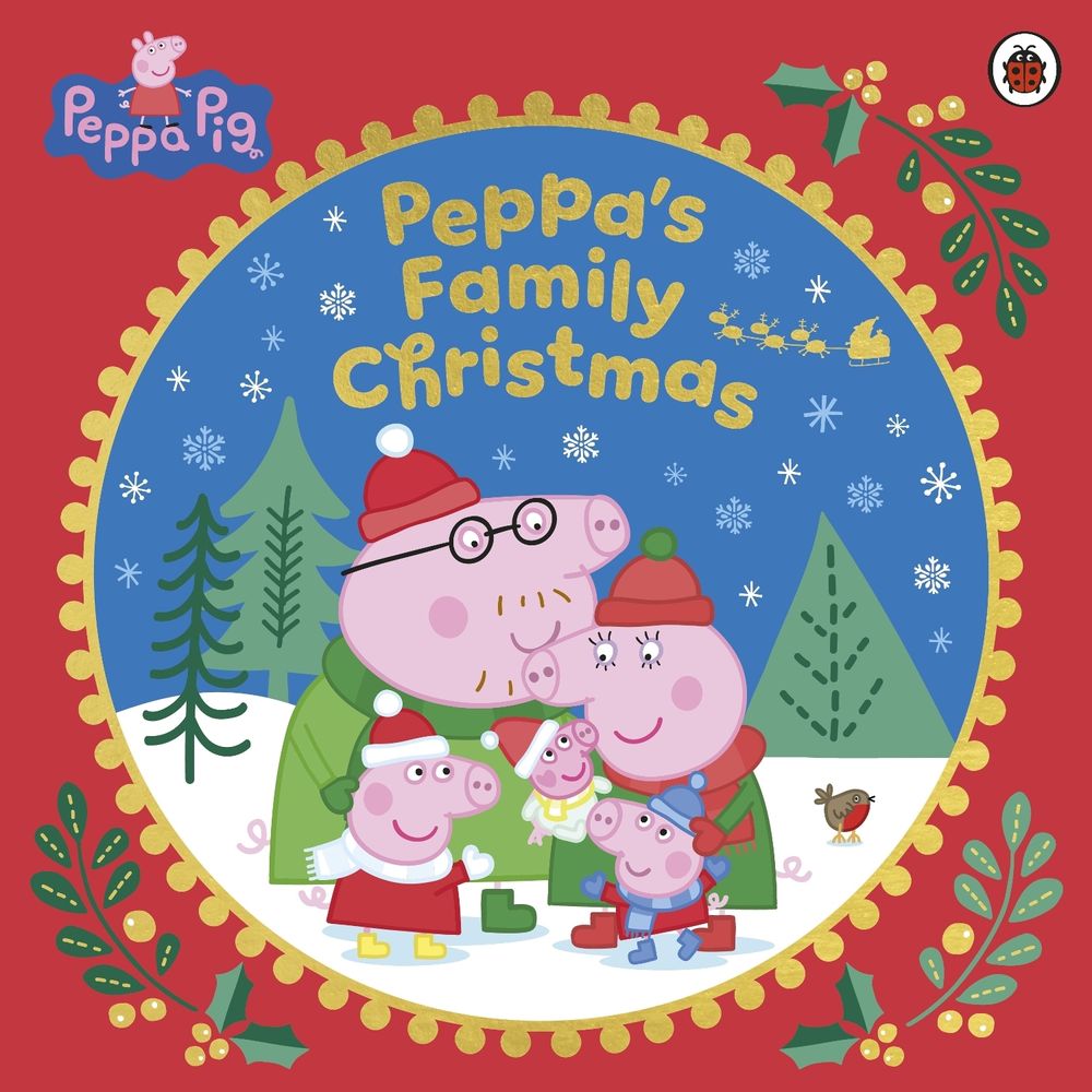 Peppa Pig: Peppa's Family Christmas by Peppa Pig - ISBN: 9780241843000