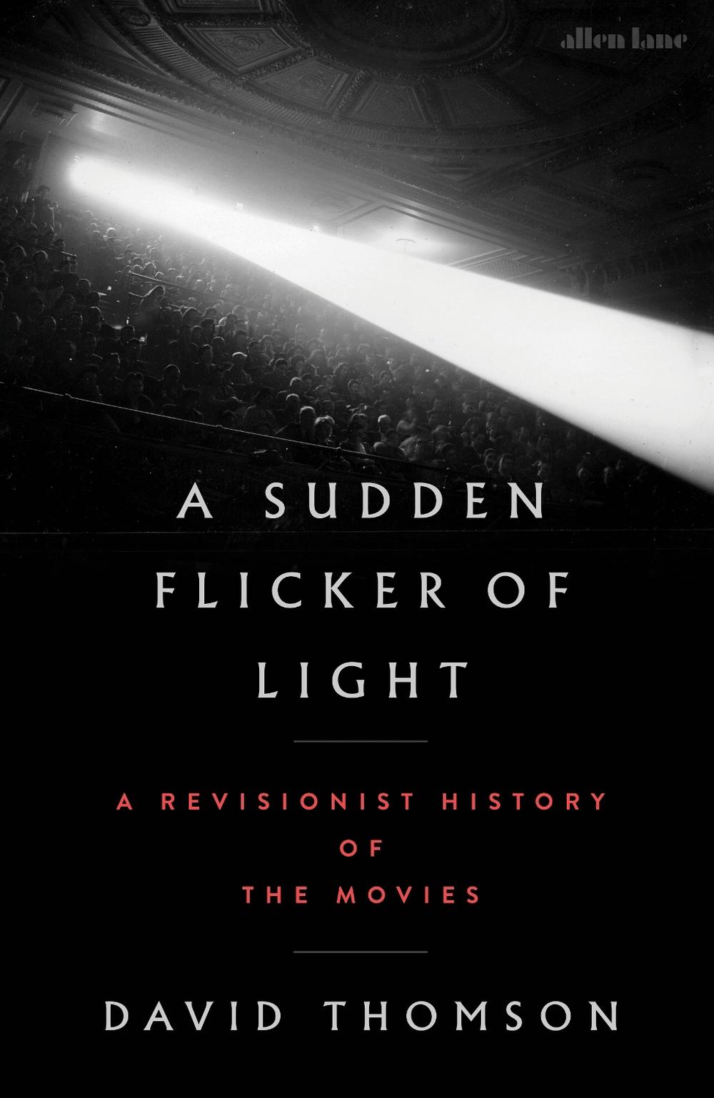 A Sudden Flicker of Light by David Thomson - ISBN: 9780241843345