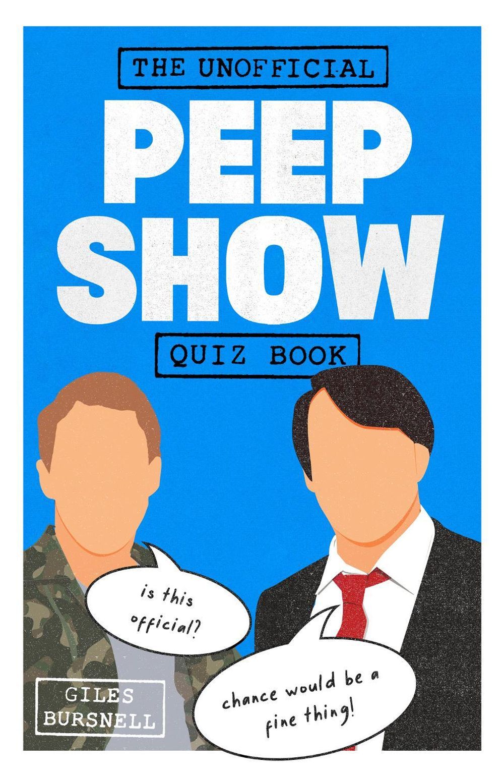 The Unofficial Peep Show Quiz Book by Giles Bursnell - ISBN: 9780241845592
