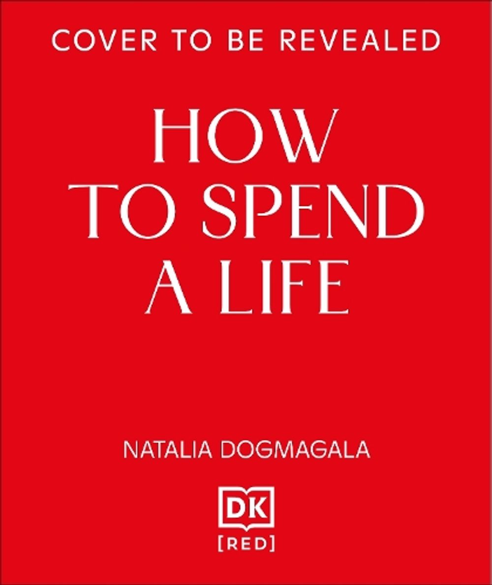 How to Spend a Life by Natalia Domagala - ISBN: 9780241846322