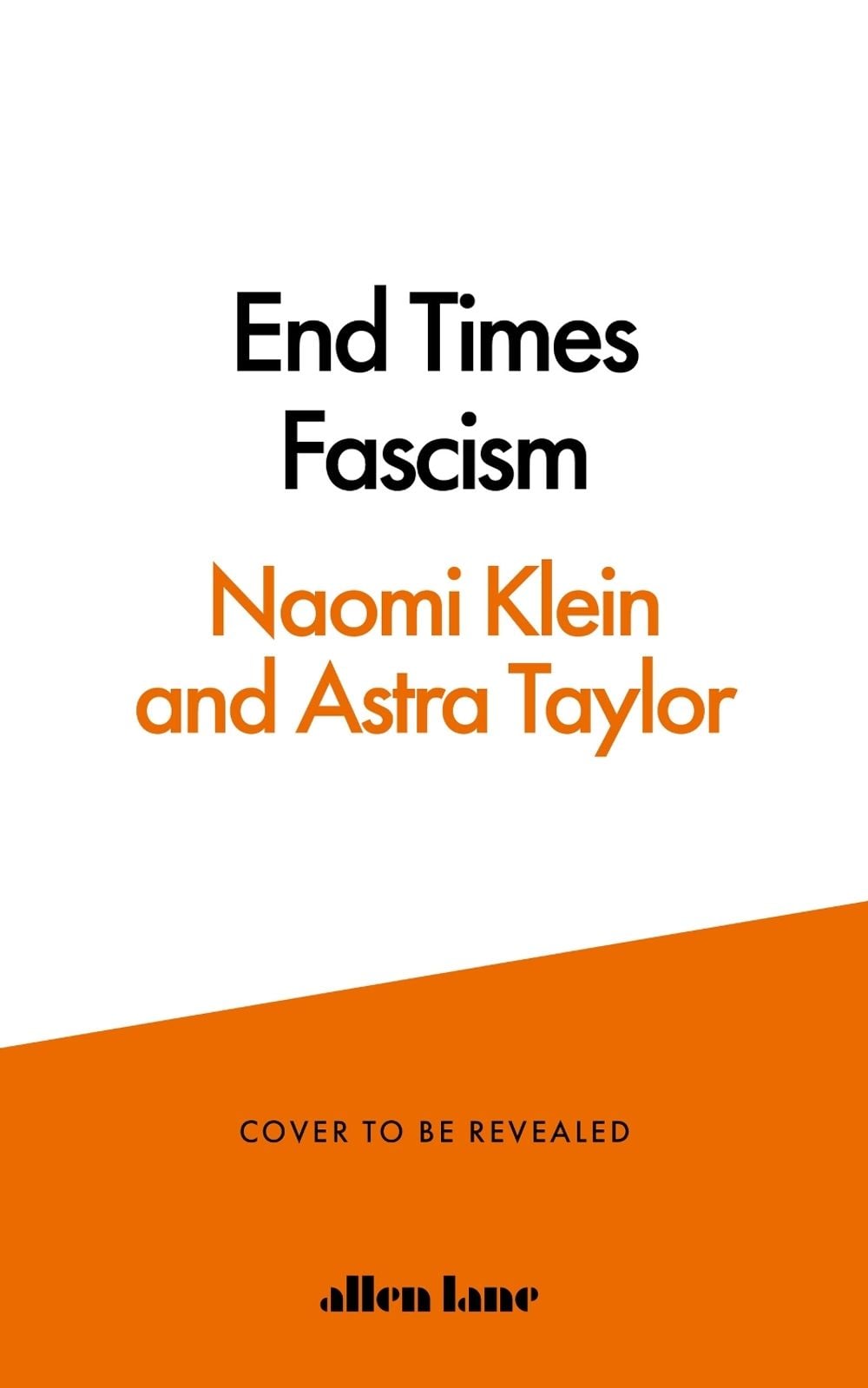 End Times Fascism by Naomi Klein - ISBN: 9780241848395