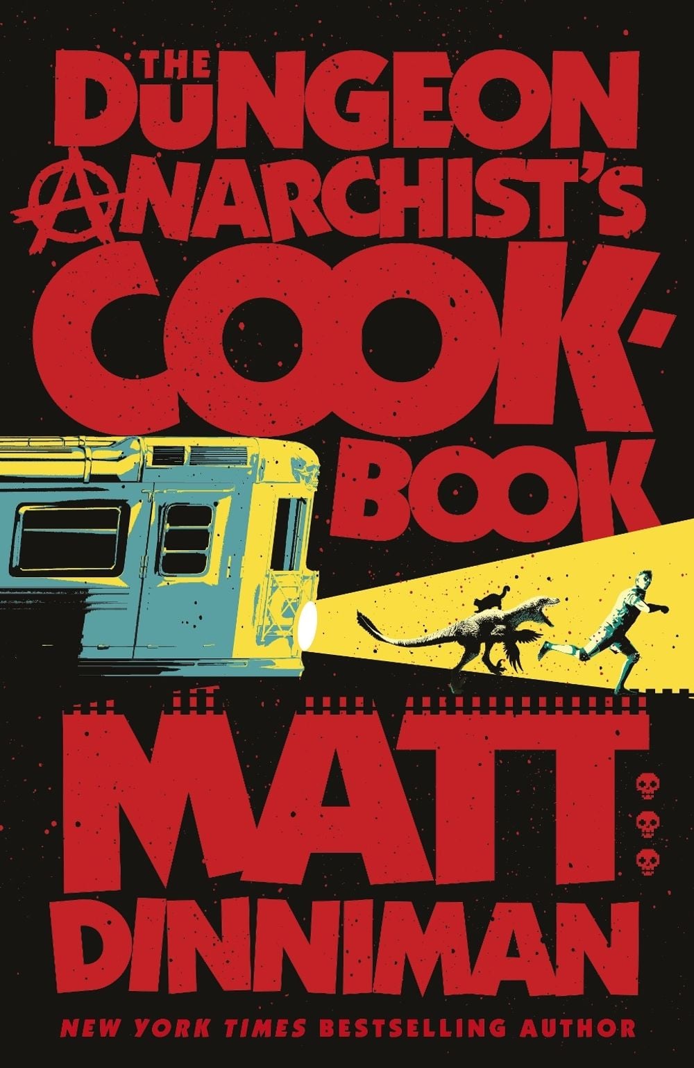 The Dungeon Anarchist's Cookbook by Matt Dinniman - ISBN: 9780241857076
