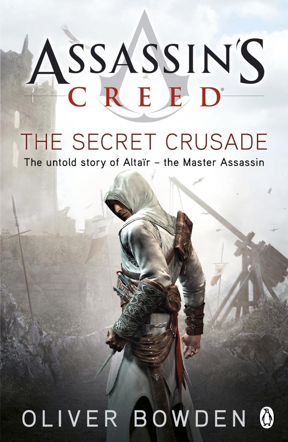 The Secret Crusade by Oliver Bowden - ISBN: 9780241951729