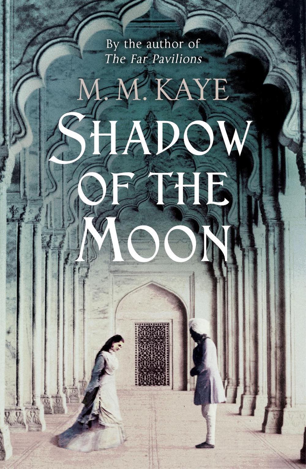 Shadow of the Moon by M.M. Kaye - ISBN: 9780241953037