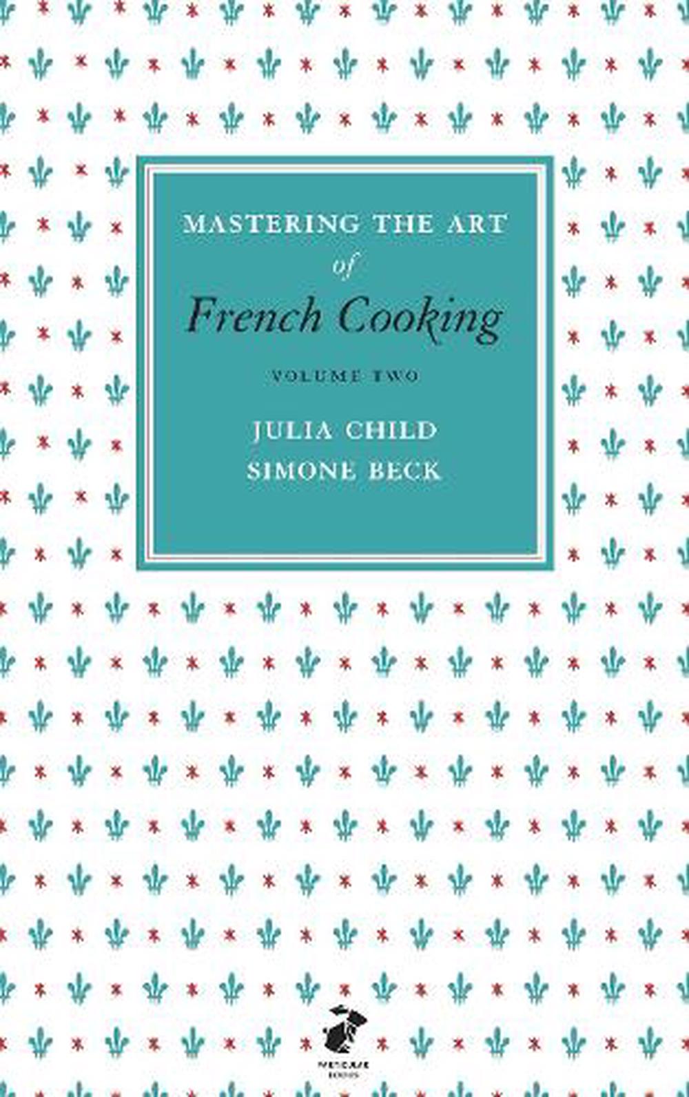 Mastering the Art of French Cooking, Vol.2 by Julia Child, Hardcover, 9780241953402  Buy online 