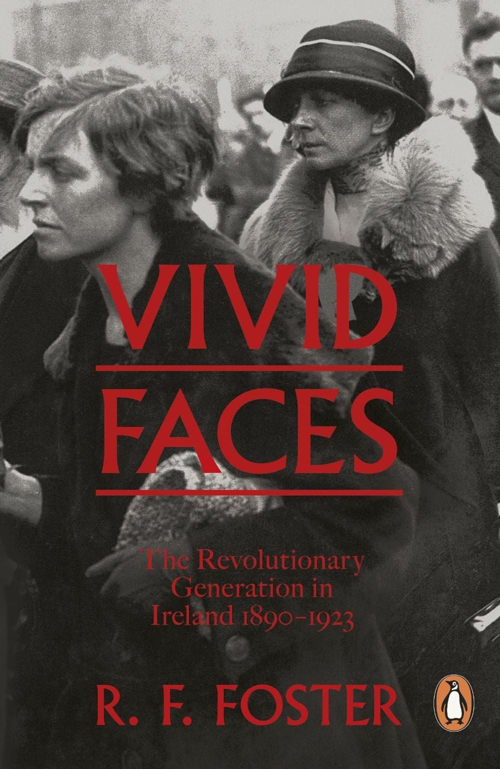 Vivid Faces by R.F. Foster - ISBN: 9780241954249