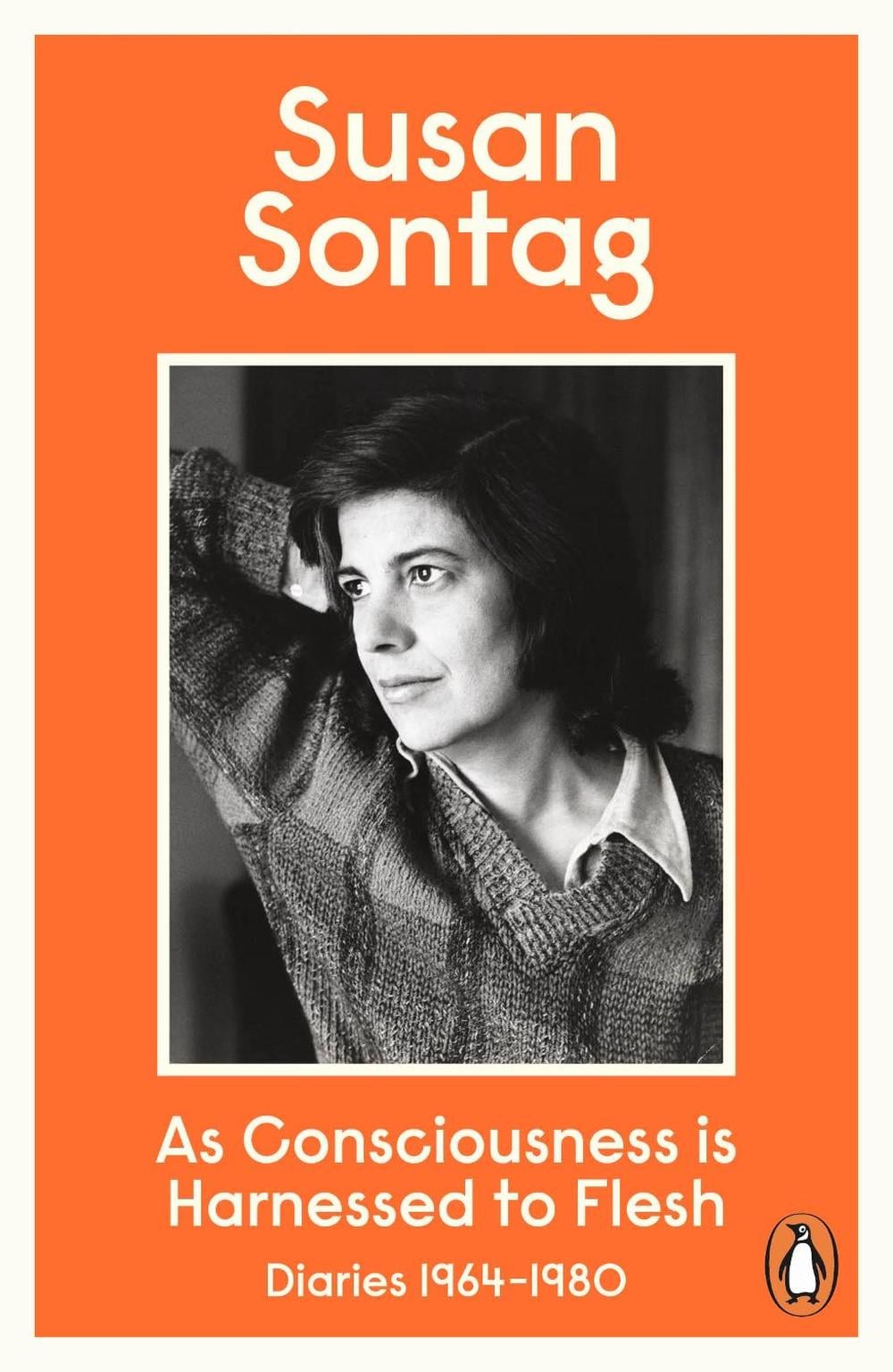 As Consciousness is Harnessed to Flesh by Susan Sontag - ISBN: 9780241954461
