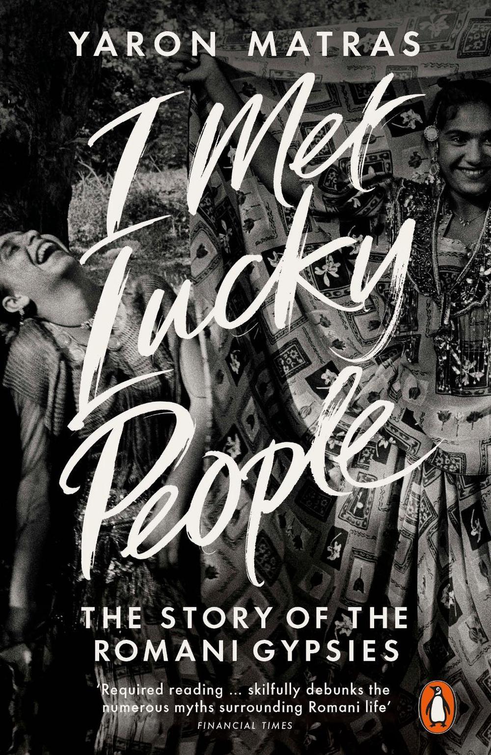 I Met Lucky People by Yaron Matras - ISBN: 9780241954706
