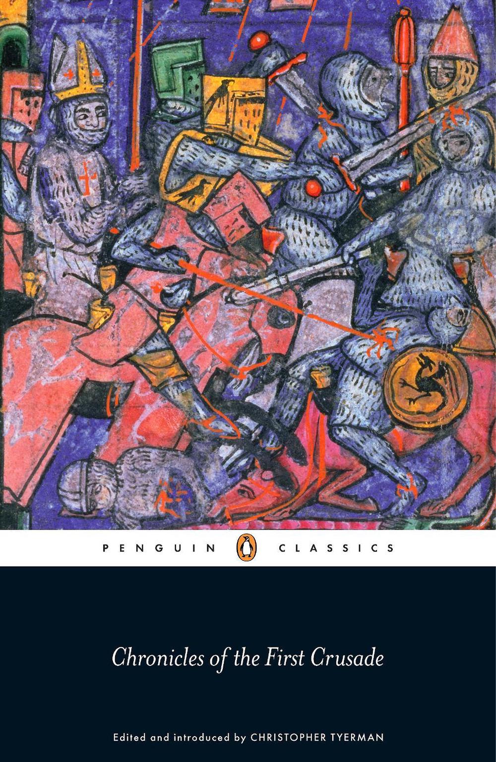 Chronicles of the First Crusade by Christopher Tyerman - ISBN: 9780241955222