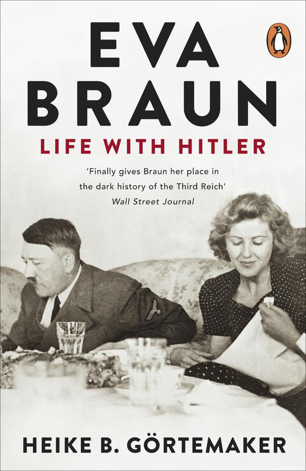 Eva Braun by Heike B. Gortemaker - ISBN: 9780241955925