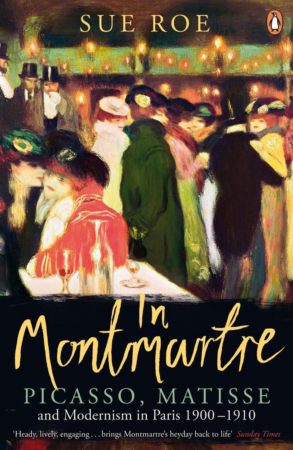 In Montmartre by Sue Roe - ISBN: 9780241956038