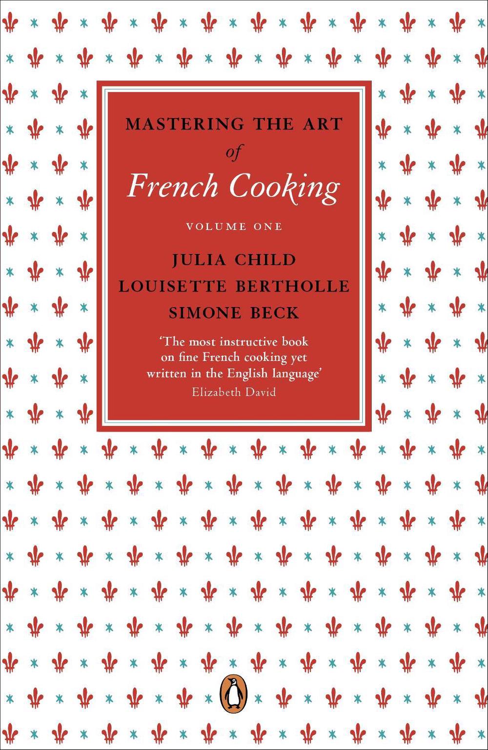 Mastering the Art of French Cooking, Vol.1, 9780241956465