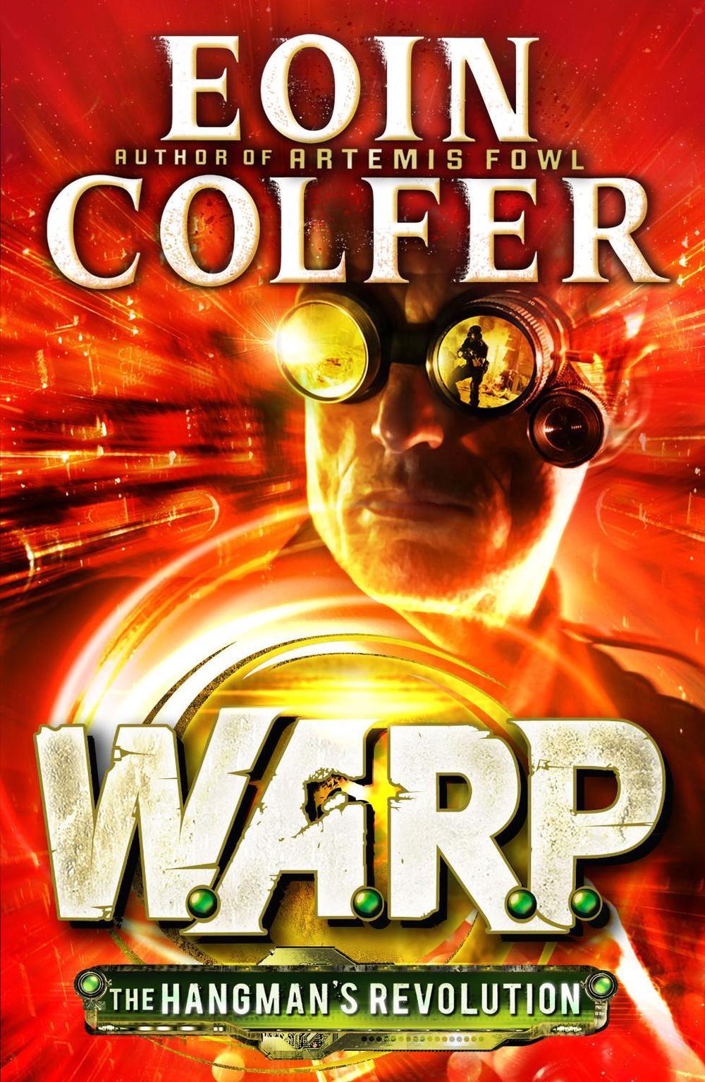 The Hangman's Revolution (W.A.R.P. Book 2) by Eoin Colfer - ISBN: 9780241957509