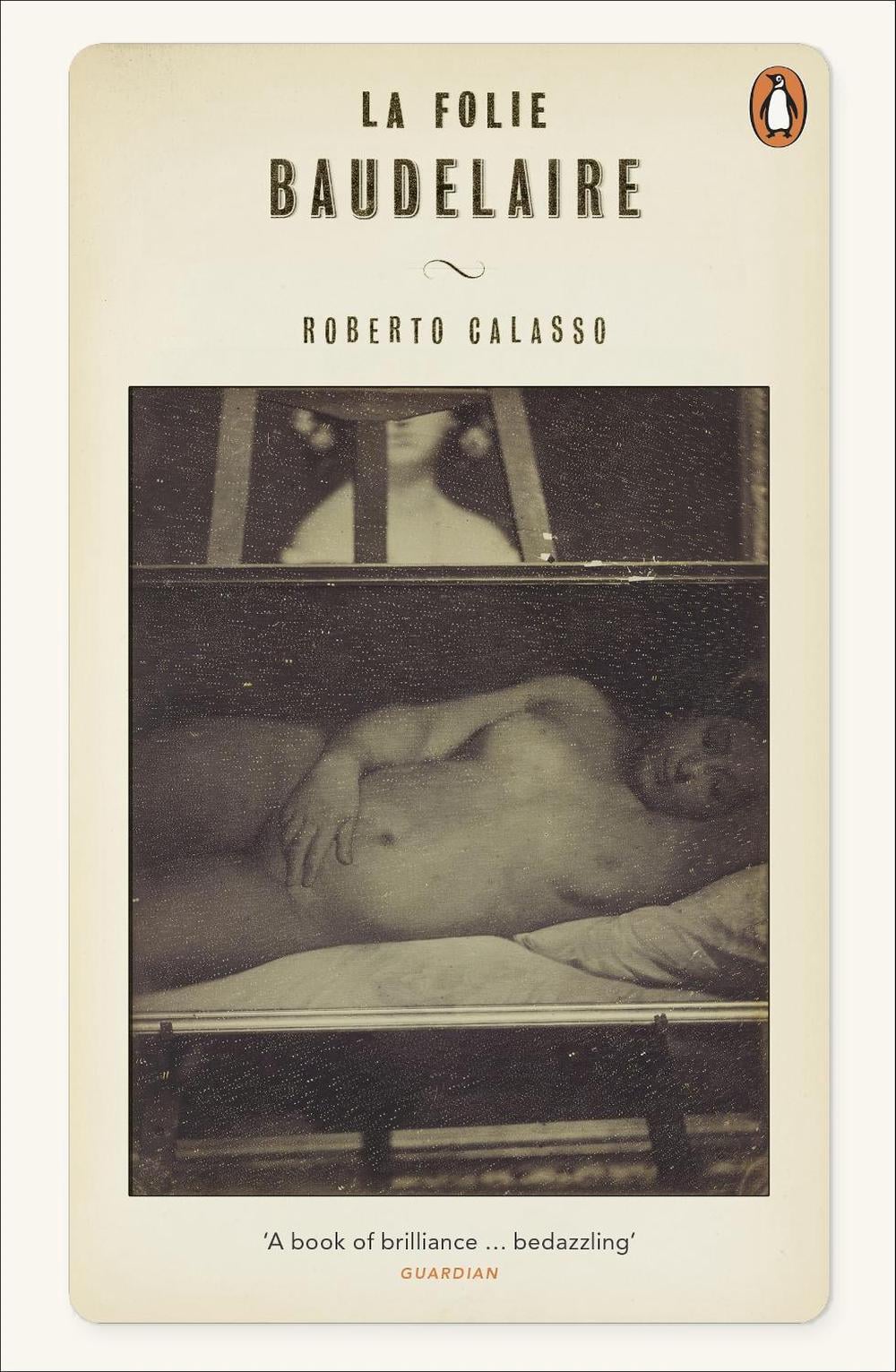 La Folie Baudelaire by Roberto Calasso - ISBN: 9780241957561