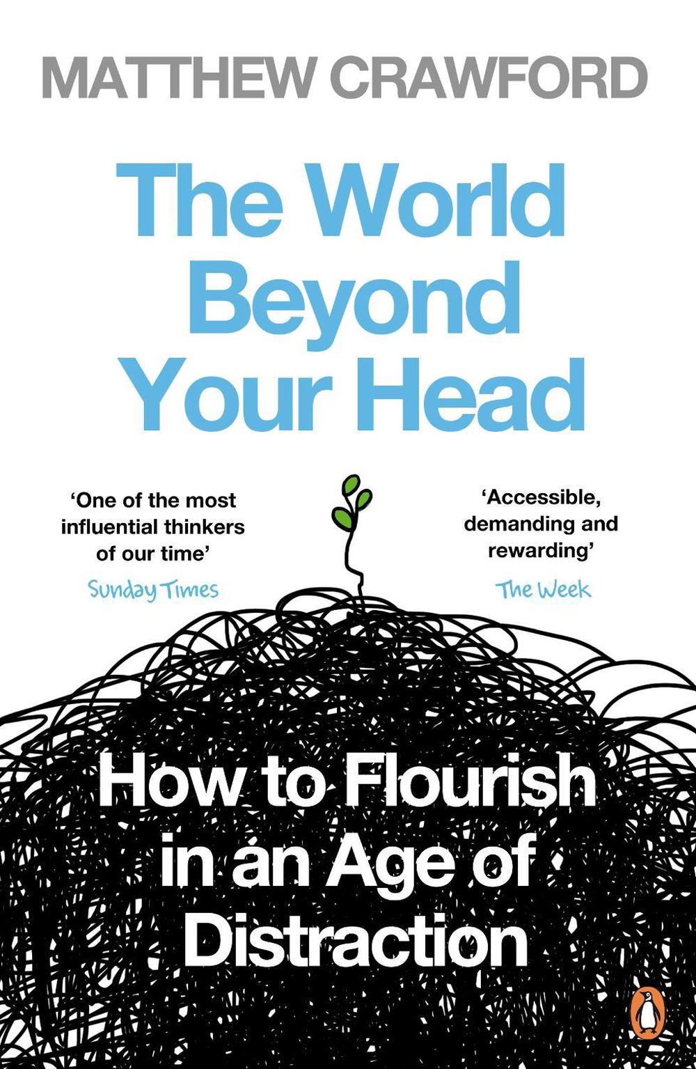 The World Beyond Your Head by Matthew Crawford - ISBN: 9780241959442