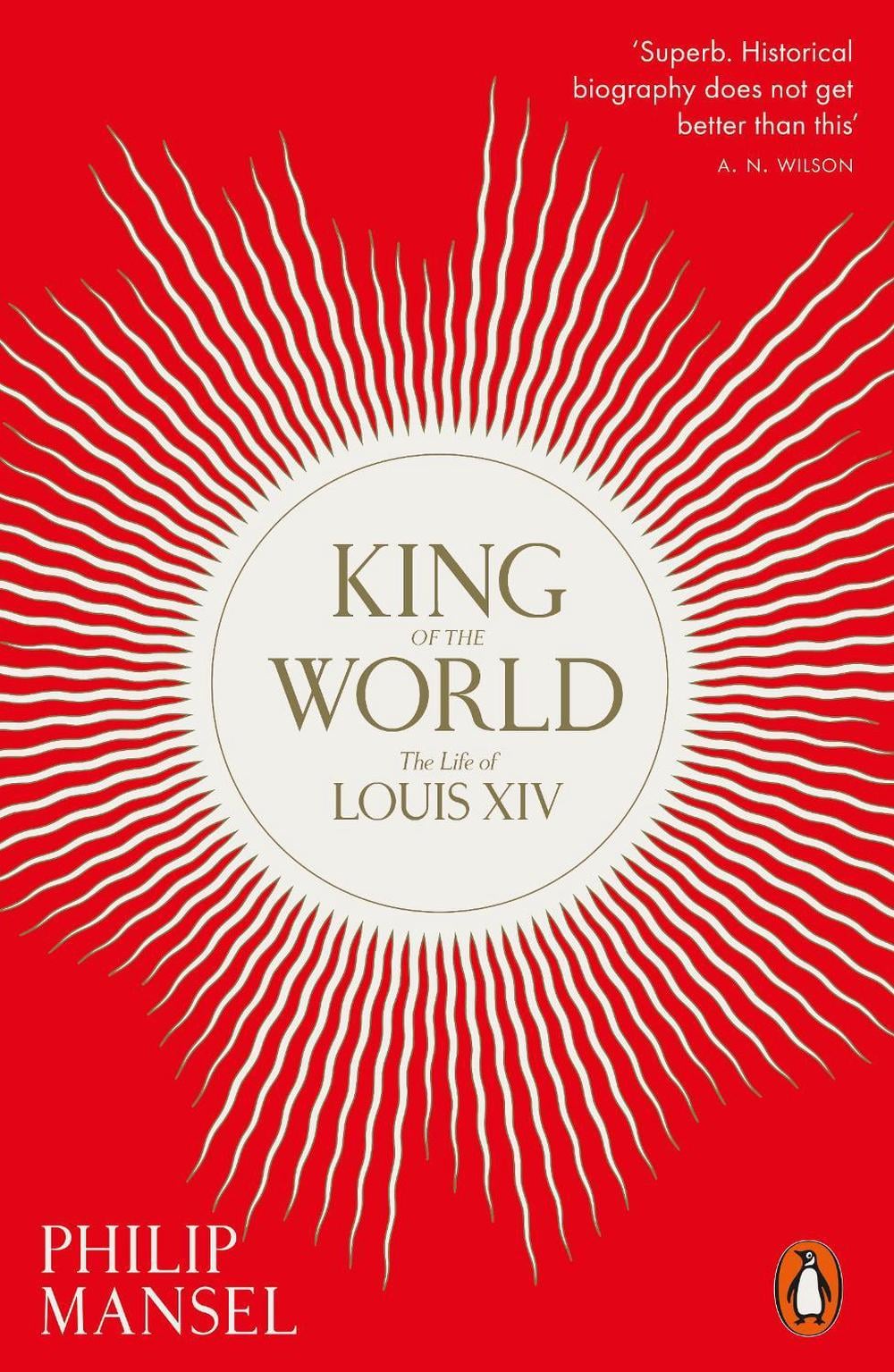 King of the World by Philip Mansel - ISBN: 9780241960585