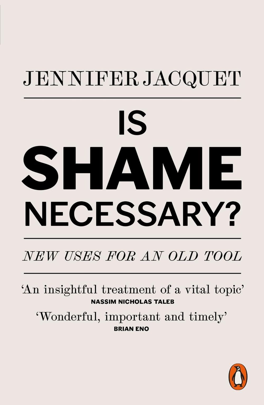 Is Shame Necessary? by Jennifer Jacquet - ISBN: 9780241961858