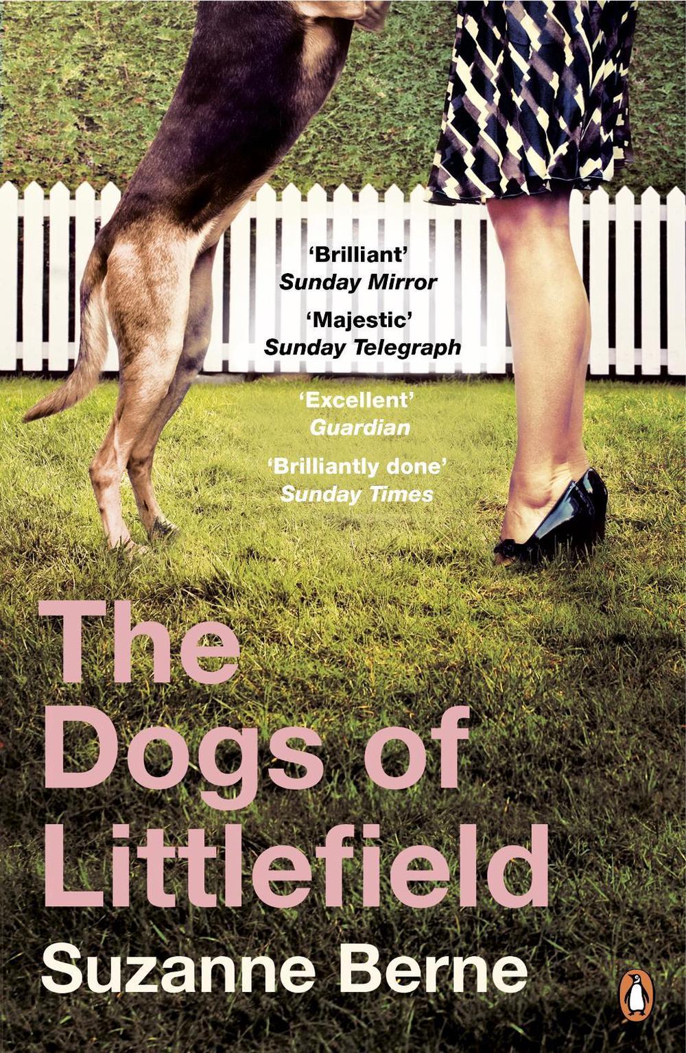 The Dogs of Littlefield by Suzanne Berne - ISBN: 9780241962664