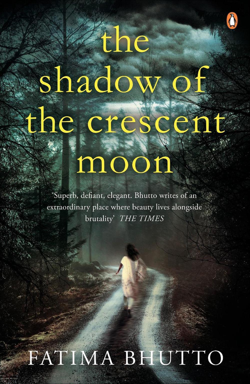 The Shadow Of The Crescent Moon by Fatima Bhutto - ISBN: 9780241965627