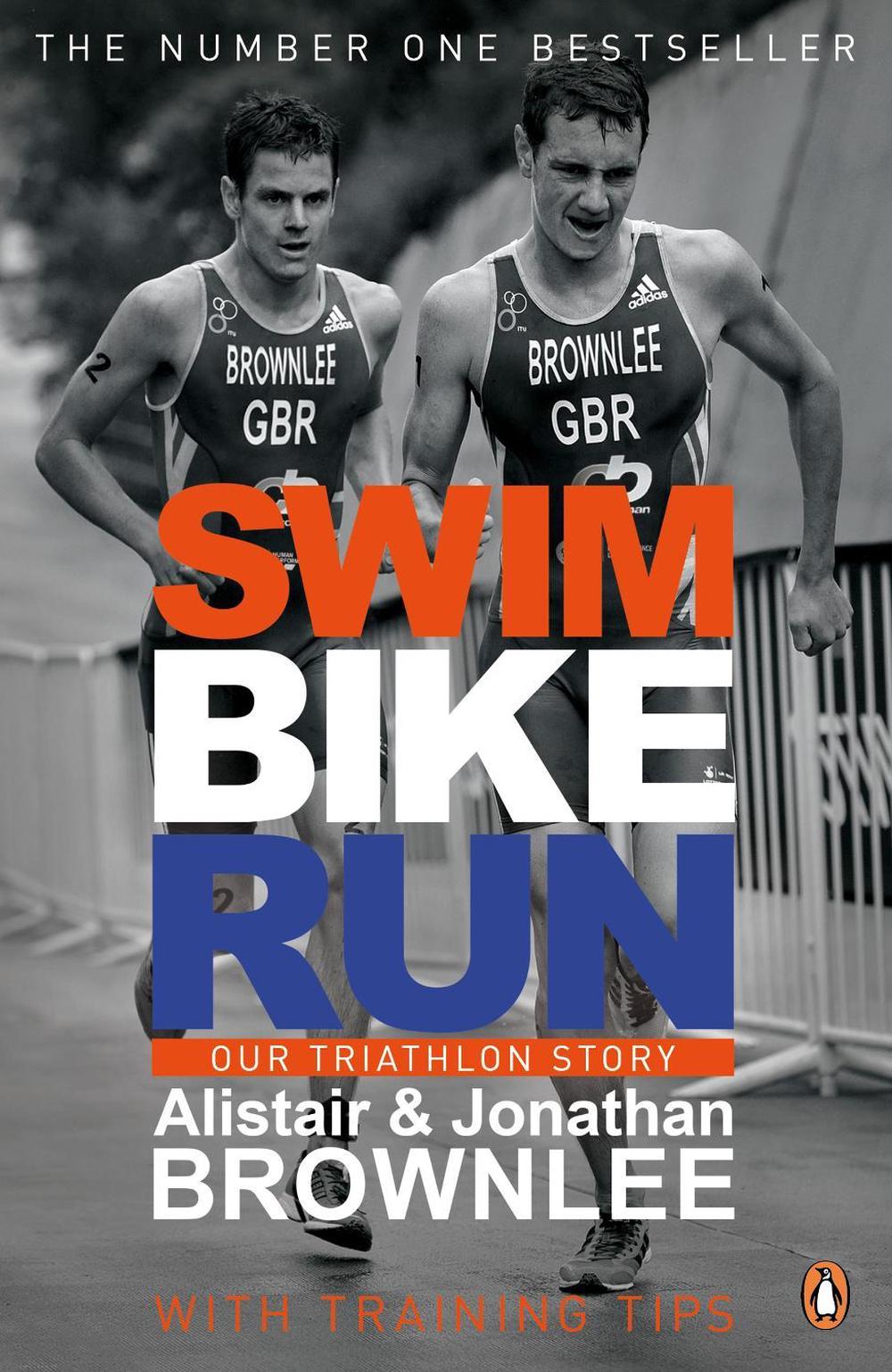 Swim, Bike, Run by Alistair Brownlee - ISBN: 9780241965849