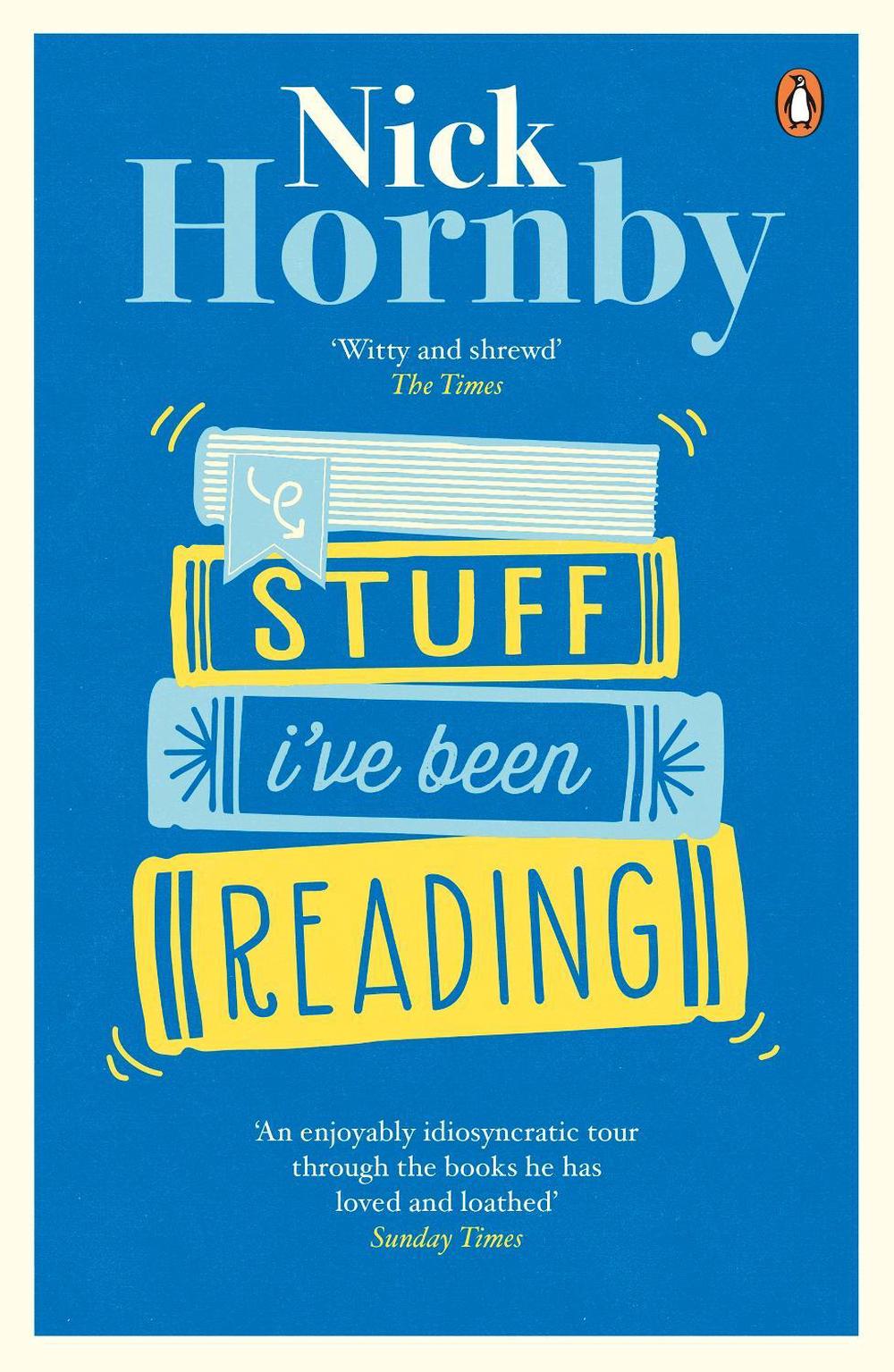 Stuff I've Been Reading by Nick Hornby - ISBN: 9780241967942