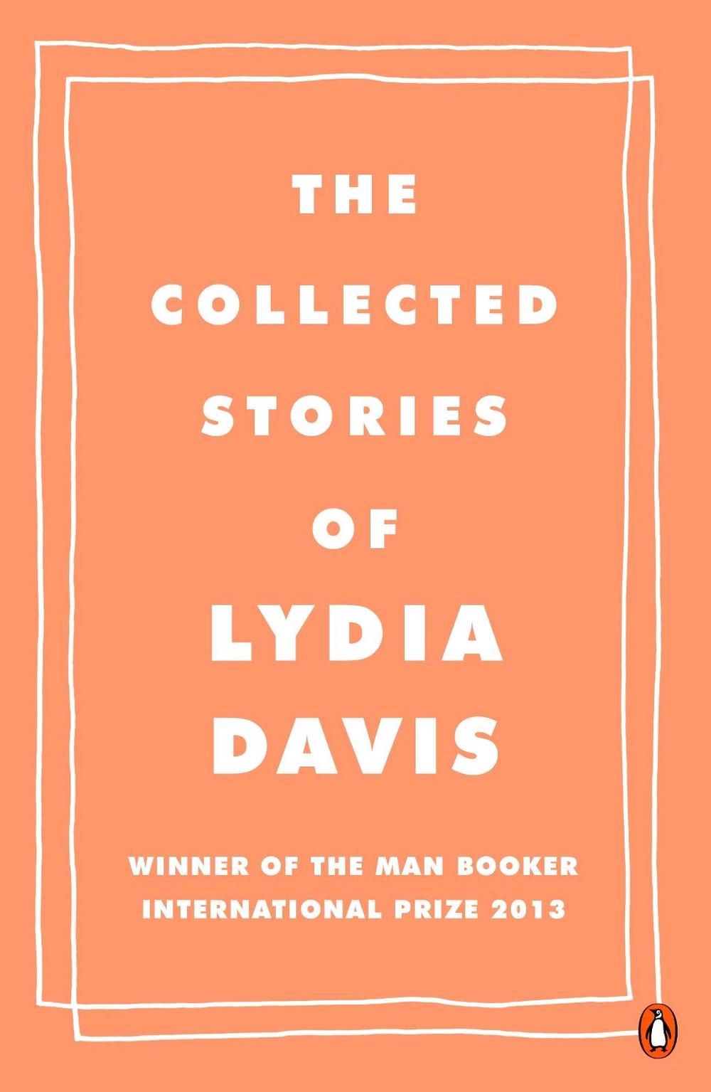The Collected Stories of Lydia Davis by Lydia Davis - ISBN: 9780241969137