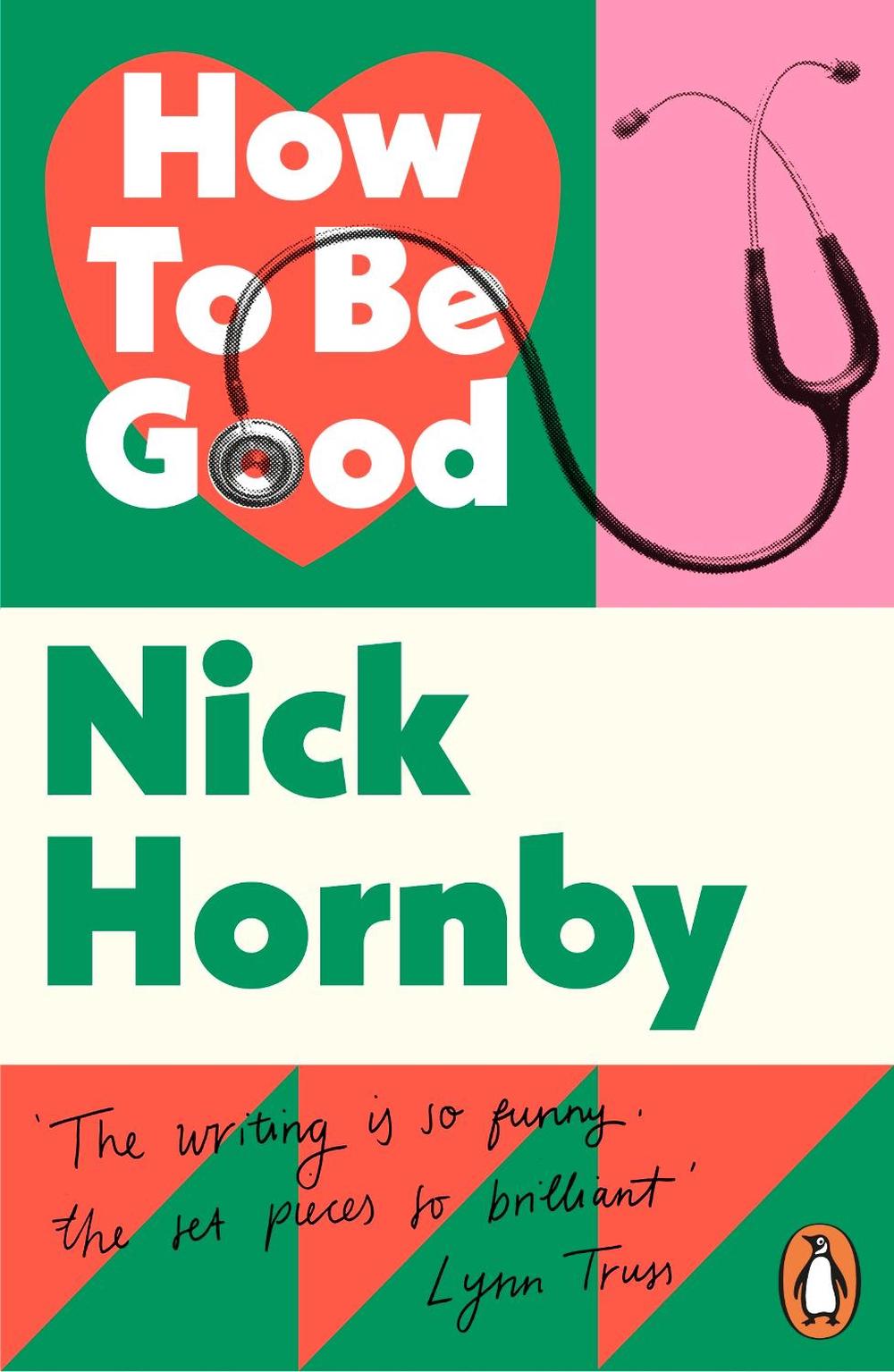 How to be Good by Nick Hornby - ISBN: 9780241969823