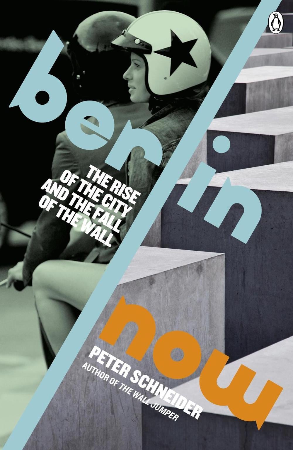Berlin Now by Peter Schneider - ISBN: 9780241970836