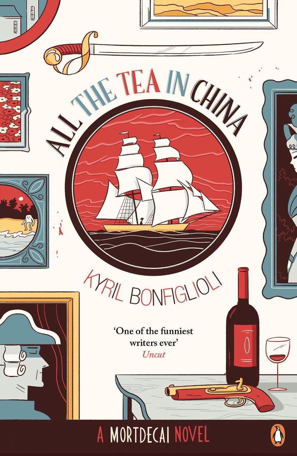 All the Tea in China by Kyril Bonfiglioli - ISBN: 9780241971765