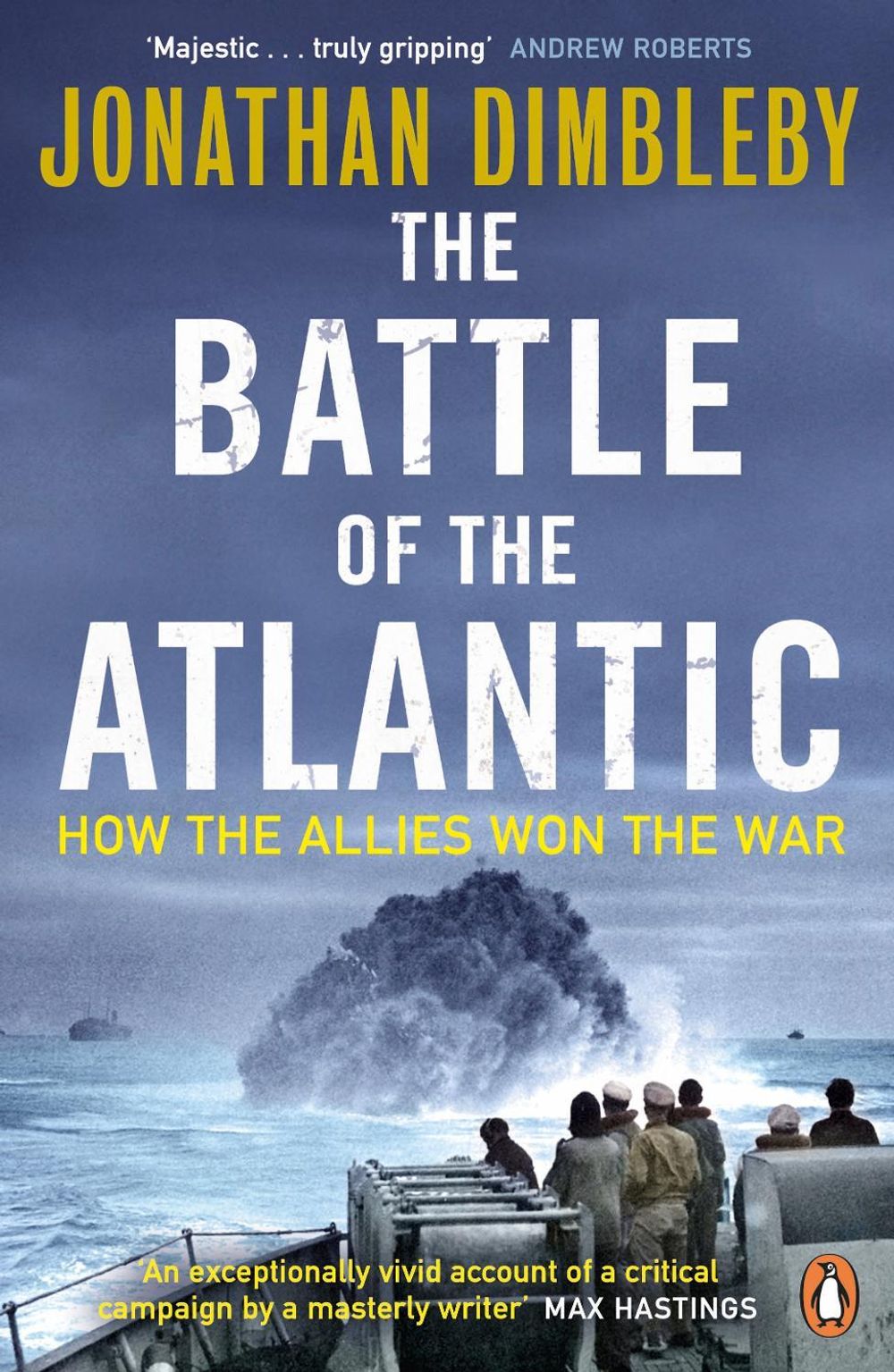 The Battle of the Atlantic by Jonathan Dimbleby - ISBN: 9780241972106