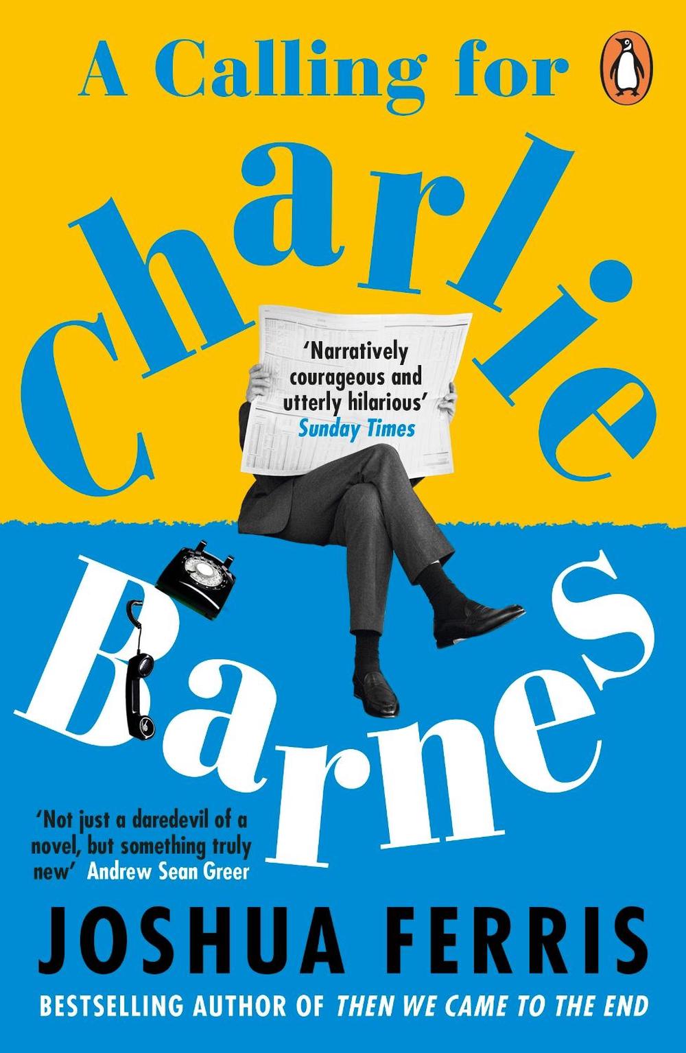 A Calling for Charlie Barnes by Joshua Ferris - ISBN: 9780241972953