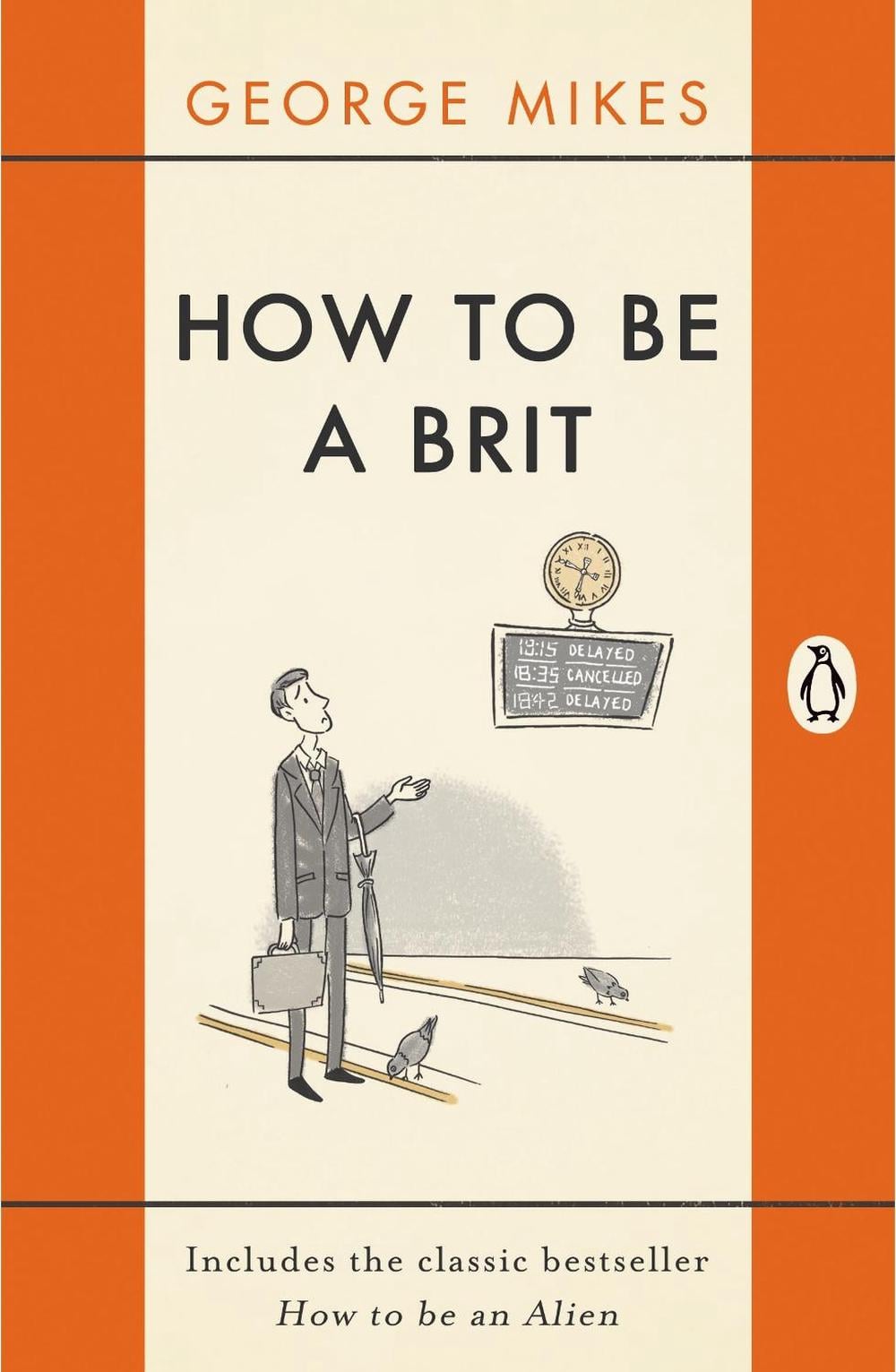 How to be a Brit by George Mikes - ISBN: 9780241975008