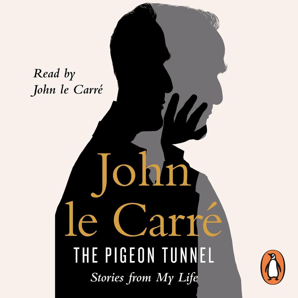 The Pigeon Tunnel by John le Carré - ISBN: 9780241977545