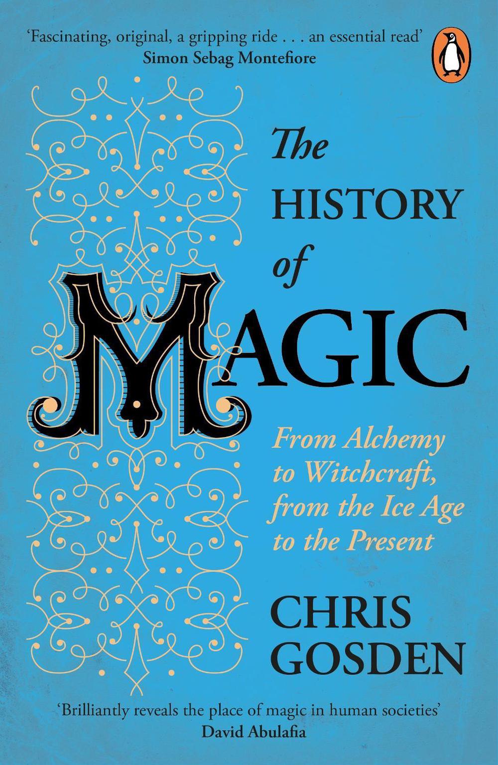 The History of Magic by Chris Gosden - ISBN: 9780241979662