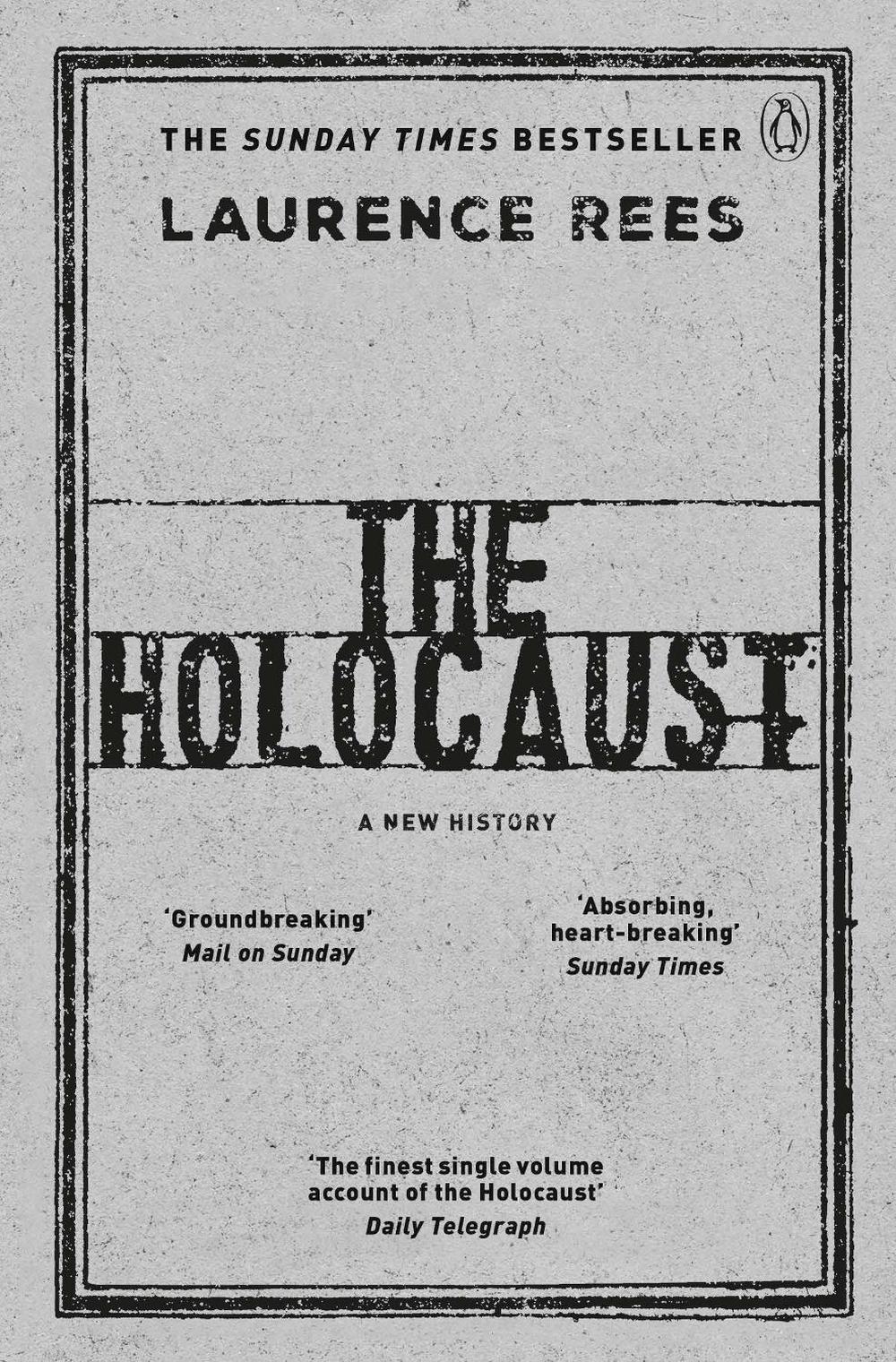The Holocaust by Laurence Rees - ISBN: 9780241979969