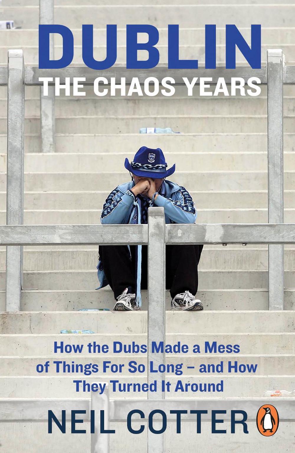 Dublin: The Chaos Years by Neil Cotter - ISBN: 9780241983164