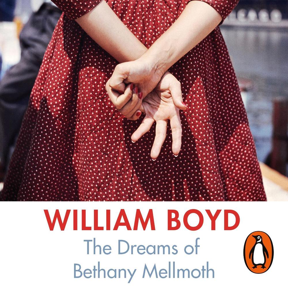 The Dreams of Bethany Mellmoth by William Boyd - ISBN: 9780241984734