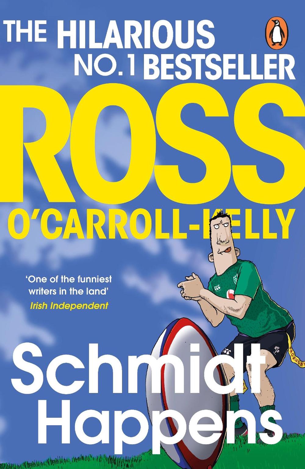 Schmidt Happens by Ross O'Carroll-Kelly - ISBN: 9780241984789
