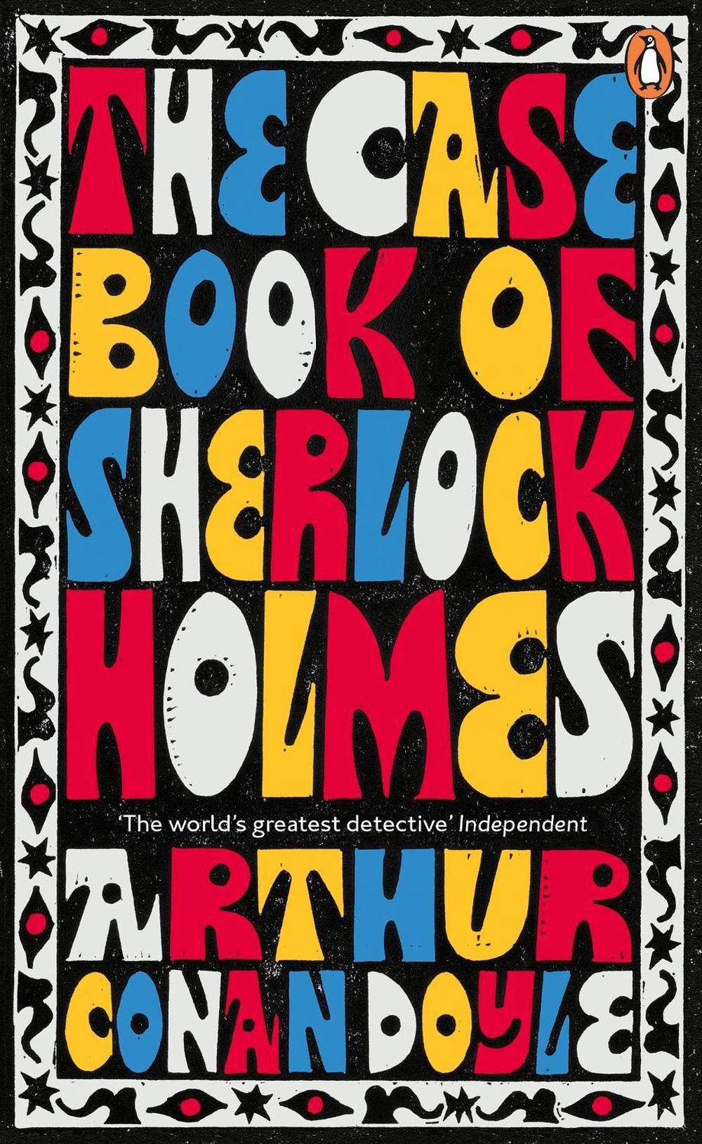 The Case-Book of Sherlock Holmes by Arthur Conan Doyle - ISBN: 9780241986608